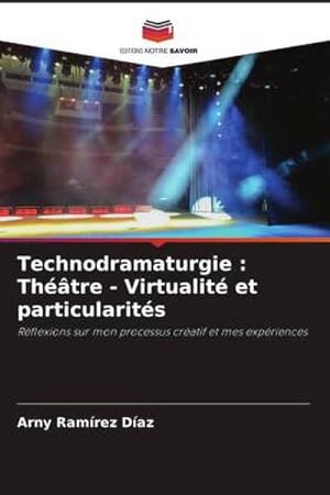 Seller image for Technodramaturgie : Thtre - Virtualit et particularits for sale by BuchWeltWeit Ludwig Meier e.K.