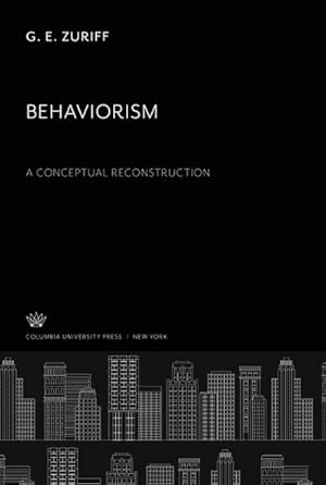 Bild des Verkufers fr Behaviorism: a Conceptual Reconstruction zum Verkauf von BuchWeltWeit Ludwig Meier e.K.