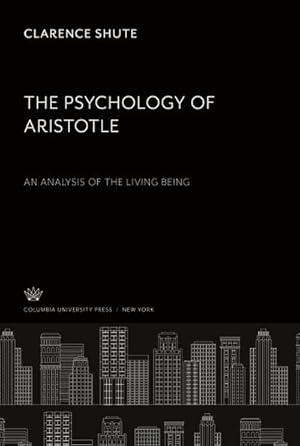 Imagen del vendedor de The Psychology of Aristotle a la venta por BuchWeltWeit Ludwig Meier e.K.