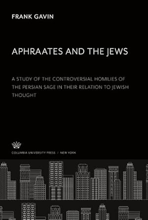 Image du vendeur pour Aphraates and the Jews mis en vente par BuchWeltWeit Ludwig Meier e.K.