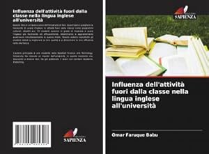 Seller image for Influenza dell'attivit fuori dalla classe nella lingua inglese all'universit for sale by BuchWeltWeit Ludwig Meier e.K.