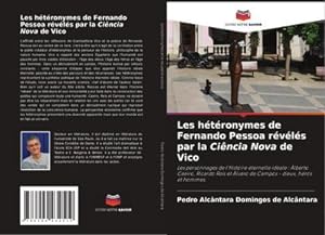 Immagine del venditore per Les htronymes de Fernando Pessoa rvls par la Cincia Nova de Vico venduto da BuchWeltWeit Ludwig Meier e.K.