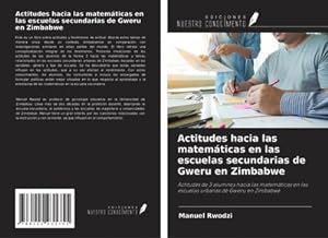 Seller image for Actitudes hacia las matemticas en las escuelas secundarias de Gweru en Zimbabwe for sale by BuchWeltWeit Ludwig Meier e.K.