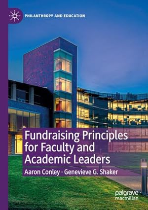 Image du vendeur pour Fundraising Principles for Faculty and Academic Leaders mis en vente par BuchWeltWeit Ludwig Meier e.K.