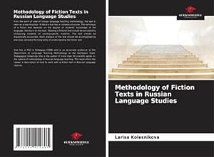 Imagen del vendedor de Methodology of Fiction Texts in Russian Language Studies a la venta por BuchWeltWeit Ludwig Meier e.K.