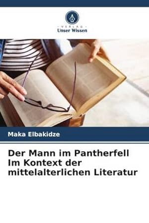 Imagen del vendedor de Der Mann im Pantherfell Im Kontext der mittelalterlichen Literatur a la venta por BuchWeltWeit Ludwig Meier e.K.