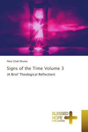 Seller image for Signs of the Time Volume 3 for sale by BuchWeltWeit Ludwig Meier e.K.