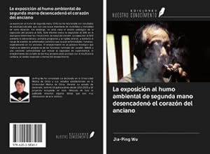 Imagen del vendedor de La exposicin al humo ambiental de segunda mano desencaden el corazn del anciano a la venta por BuchWeltWeit Ludwig Meier e.K.