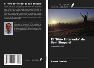 Seller image for El "Nio Enterrado" de Sam Shepard for sale by BuchWeltWeit Ludwig Meier e.K.