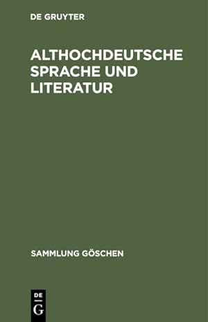 Bild des Verkufers fr Althochdeutsche Sprache und Literatur zum Verkauf von BuchWeltWeit Ludwig Meier e.K.