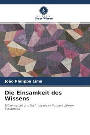 Immagine del venditore per Die Einsamkeit des Wissens venduto da BuchWeltWeit Ludwig Meier e.K.