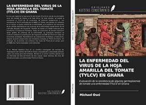 Bild des Verkufers fr LA ENFERMEDAD DEL VIRUS DE LA HOJA AMARILLA DEL TOMATE (TYLCV) EN GHANA zum Verkauf von BuchWeltWeit Ludwig Meier e.K.