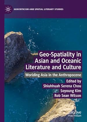 Seller image for Geo-Spatiality in Asian and Oceanic Literature and Culture for sale by BuchWeltWeit Ludwig Meier e.K.