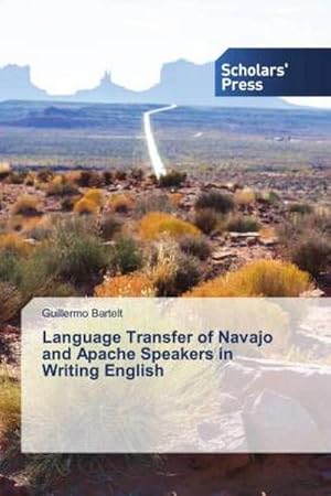 Bild des Verkufers fr Language Transfer of Navajo and Apache Speakers in Writing English zum Verkauf von BuchWeltWeit Ludwig Meier e.K.