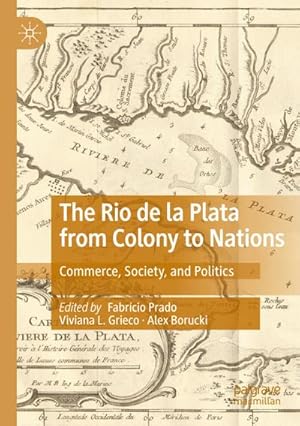 Seller image for The Rio de la Plata from Colony to Nations for sale by BuchWeltWeit Ludwig Meier e.K.