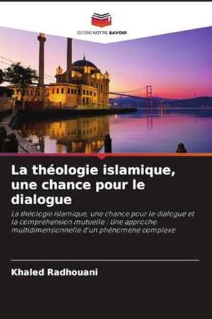 Seller image for La thologie islamique, une chance pour le dialogue for sale by BuchWeltWeit Ludwig Meier e.K.