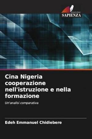 Seller image for Cina Nigeria cooperazione nell'istruzione e nella formazione for sale by BuchWeltWeit Ludwig Meier e.K.