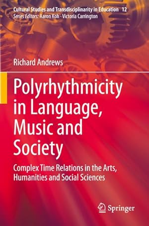 Imagen del vendedor de Polyrhythmicity in Language, Music and Society a la venta por BuchWeltWeit Ludwig Meier e.K.