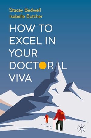 Bild des Verkufers fr How to Excel in Your Doctoral Viva zum Verkauf von BuchWeltWeit Ludwig Meier e.K.