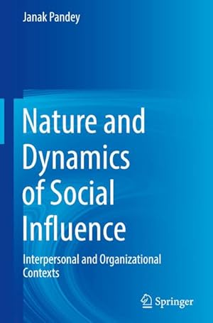 Immagine del venditore per Nature and Dynamics of Social Influence venduto da BuchWeltWeit Ludwig Meier e.K.