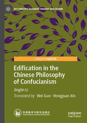 Seller image for Edification in the Chinese Philosophy of Confucianism for sale by BuchWeltWeit Ludwig Meier e.K.