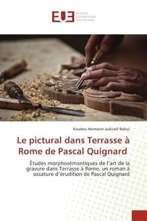Seller image for Le pictural dans Terrasse  Rome de Pascal Quignard for sale by BuchWeltWeit Ludwig Meier e.K.