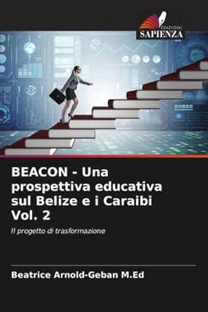 Seller image for BEACON - Una prospettiva educativa sul Belize e i Caraibi Vol. 2 for sale by BuchWeltWeit Ludwig Meier e.K.
