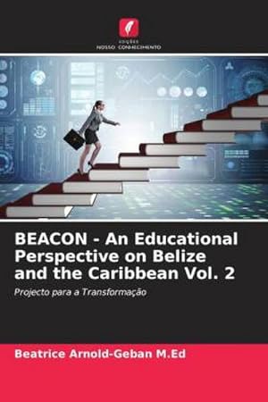 Seller image for BEACON - An Educational Perspective on Belize and the Caribbean Vol. 2 for sale by BuchWeltWeit Ludwig Meier e.K.