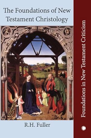 Bild des Verkufers fr The Foundations of New Testament Christology zum Verkauf von BuchWeltWeit Ludwig Meier e.K.