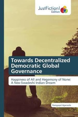 Seller image for Towards Decentralized Democratic Global Governance for sale by BuchWeltWeit Ludwig Meier e.K.