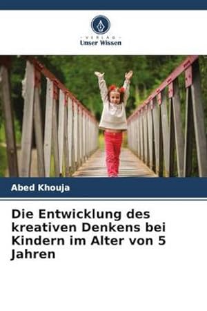 Imagen del vendedor de Die Entwicklung des kreativen Denkens bei Kindern im Alter von 5 Jahren a la venta por BuchWeltWeit Ludwig Meier e.K.