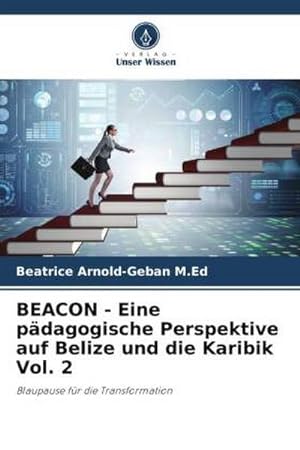 Seller image for BEACON - Eine pdagogische Perspektive auf Belize und die Karibik Vol. 2 for sale by BuchWeltWeit Ludwig Meier e.K.