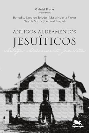 Seller image for Antigos Aldeamentos Jesuticos for sale by BuchWeltWeit Ludwig Meier e.K.