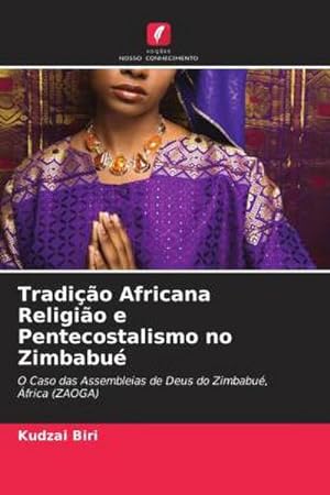 Imagen del vendedor de Tradio Africana Religio e Pentecostalismo no Zimbabu a la venta por BuchWeltWeit Ludwig Meier e.K.