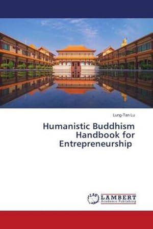 Seller image for Humanistic Buddhism Handbook for Entrepreneurship for sale by BuchWeltWeit Ludwig Meier e.K.