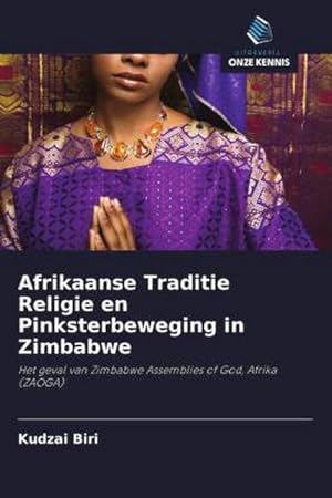 Imagen del vendedor de Afrikaanse Traditie Religie en Pinksterbeweging in Zimbabwe a la venta por BuchWeltWeit Ludwig Meier e.K.