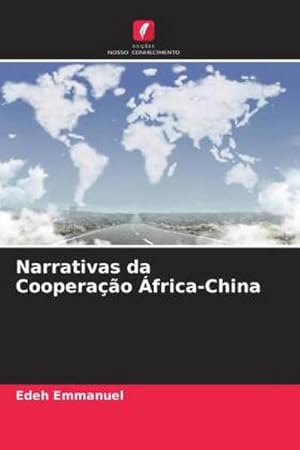 Seller image for Narrativas da Cooperao frica-China for sale by BuchWeltWeit Ludwig Meier e.K.