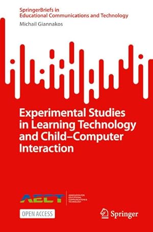 Seller image for Experimental Studies in Learning Technology and ChildComputer Interaction for sale by BuchWeltWeit Ludwig Meier e.K.