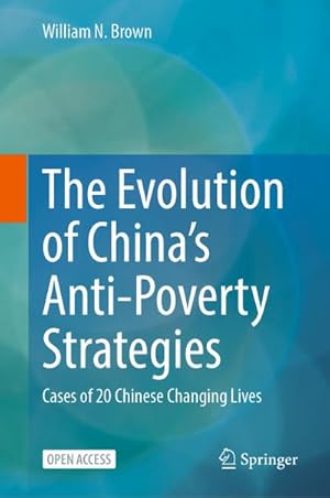 Seller image for The Evolution of Chinas Anti-Poverty Strategies for sale by BuchWeltWeit Ludwig Meier e.K.
