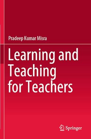 Imagen del vendedor de Learning and Teaching for Teachers a la venta por BuchWeltWeit Ludwig Meier e.K.
