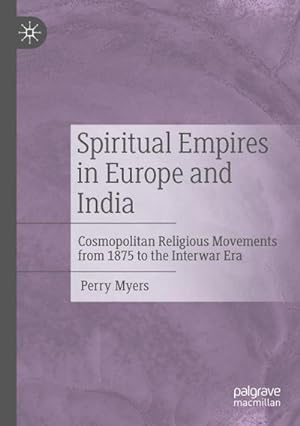 Bild des Verkufers fr Spiritual Empires in Europe and India zum Verkauf von BuchWeltWeit Ludwig Meier e.K.