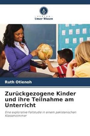Imagen del vendedor de Zurckgezogene Kinder und ihre Teilnahme am Unterricht a la venta por BuchWeltWeit Ludwig Meier e.K.