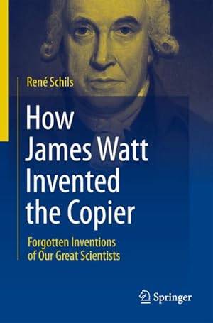 Imagen del vendedor de How James Watt Invented the Copier a la venta por BuchWeltWeit Ludwig Meier e.K.