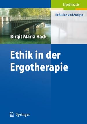 Bild des Verkufers fr Ethik in der Ergotherapie zum Verkauf von BuchWeltWeit Ludwig Meier e.K.