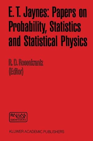 Image du vendeur pour E. T. Jaynes: Papers on Probability, Statistics and Statistical Physics mis en vente par BuchWeltWeit Ludwig Meier e.K.