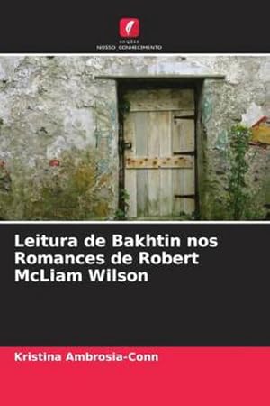 Seller image for Leitura de Bakhtin nos Romances de Robert McLiam Wilson for sale by BuchWeltWeit Ludwig Meier e.K.