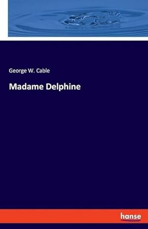 Seller image for Madame Delphine for sale by BuchWeltWeit Ludwig Meier e.K.