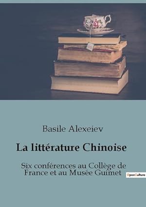 Image du vendeur pour La littrature Chinoise mis en vente par BuchWeltWeit Ludwig Meier e.K.