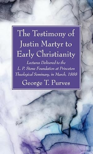 Image du vendeur pour The Testimony of Justin Martyr to Early Christianity mis en vente par BuchWeltWeit Ludwig Meier e.K.