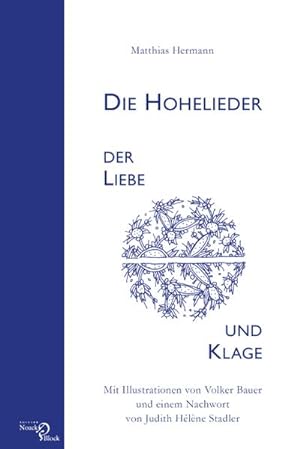 Image du vendeur pour Die Hohelieder der Liebe und Klage mis en vente par BuchWeltWeit Ludwig Meier e.K.